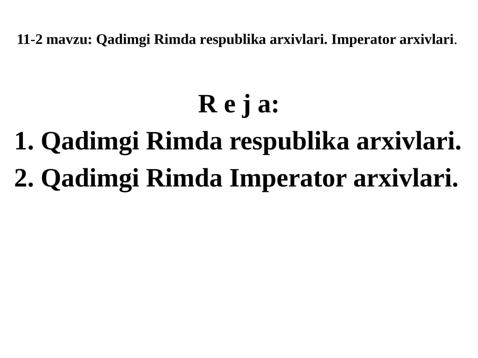 11-2mavzu:Qadimgi Rimda respublikaarxivlari. Imperatorarxivlari 1