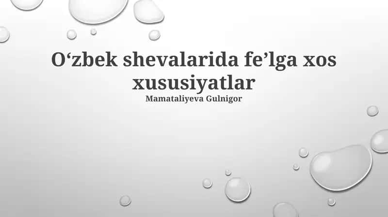 Oʻzbek shevalarida feʼlga xos xususiyatlar 1