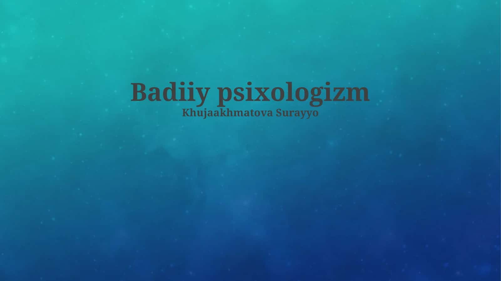 Badiiy psixologizm 1
