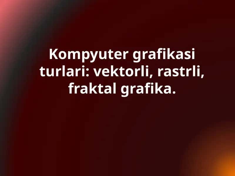 Kompyuter grafikasi turlari 1