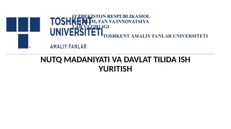 NUTQ MADANIYATI VA DAVLAT TILIDA ISH YURITISH 1