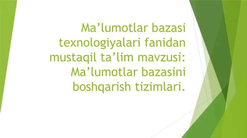 Ma’lumotlar bazasini boshqarish tizimlari 1
