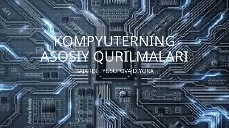 KOMPYUTERNING ASOSIY QURILMALARI 1