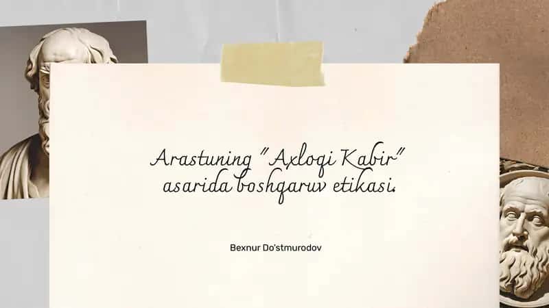Arastuning Axloqi Kabir asarida boshqaruv etikasi 1
