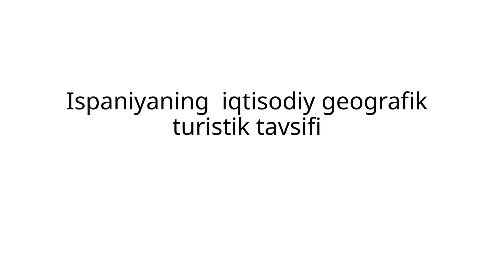 Ispaniyaning iqtisodiy geografik turistik tavsifi 1