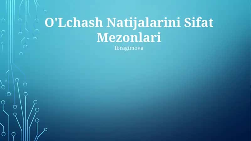 O'Lchash Natijalarini Sifat Mezonlari 1