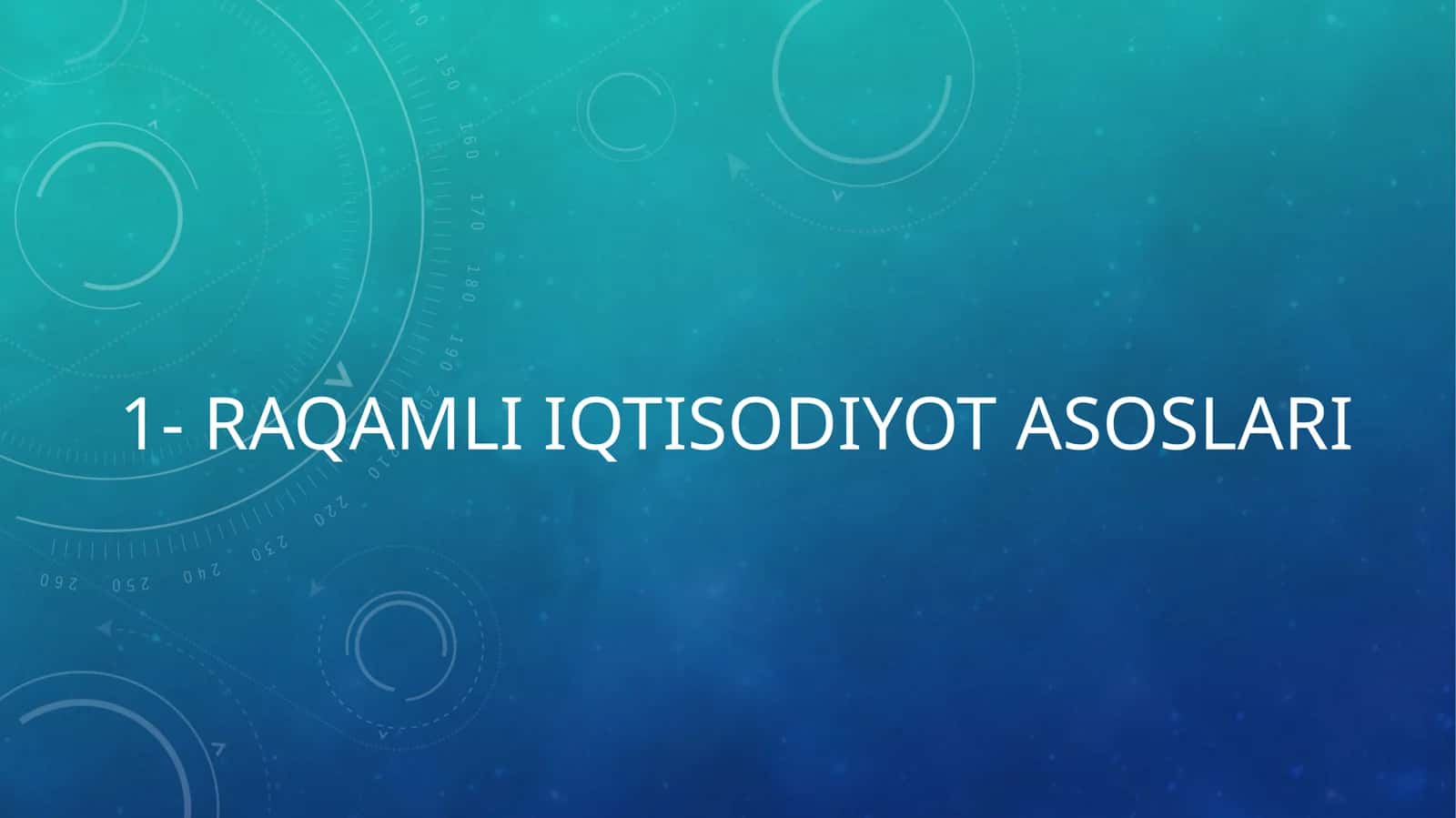 RAQAMLI IQTISODIYOT ASOSLARI 1