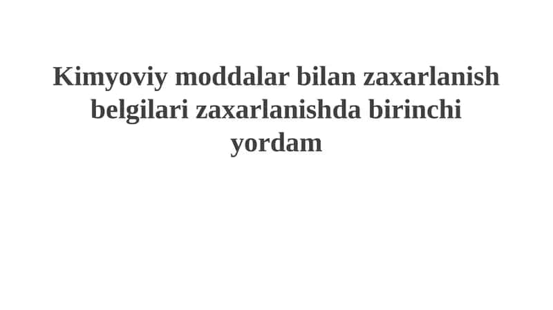 Kimyoviy zaharlanishning belgilari 1