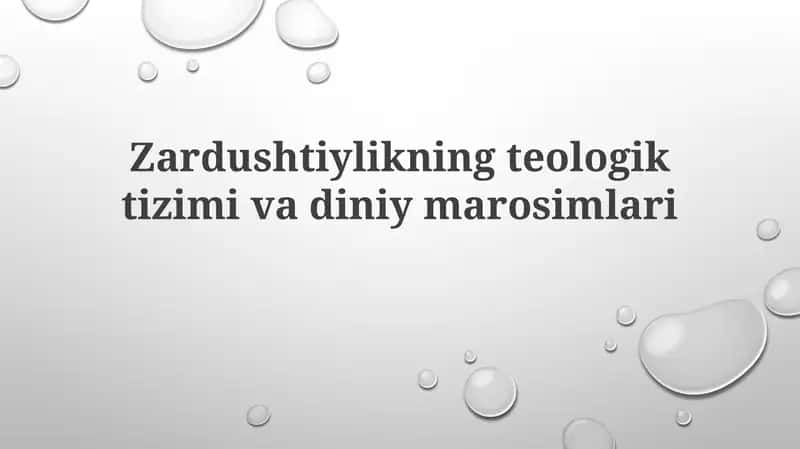 Zardushtiylikning teologik tizimi va diniy marosimlari 1