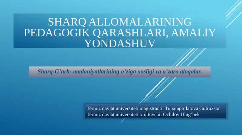 Sharq Allomalarining pedagogik qarashlari, amaliy yondashuv 1