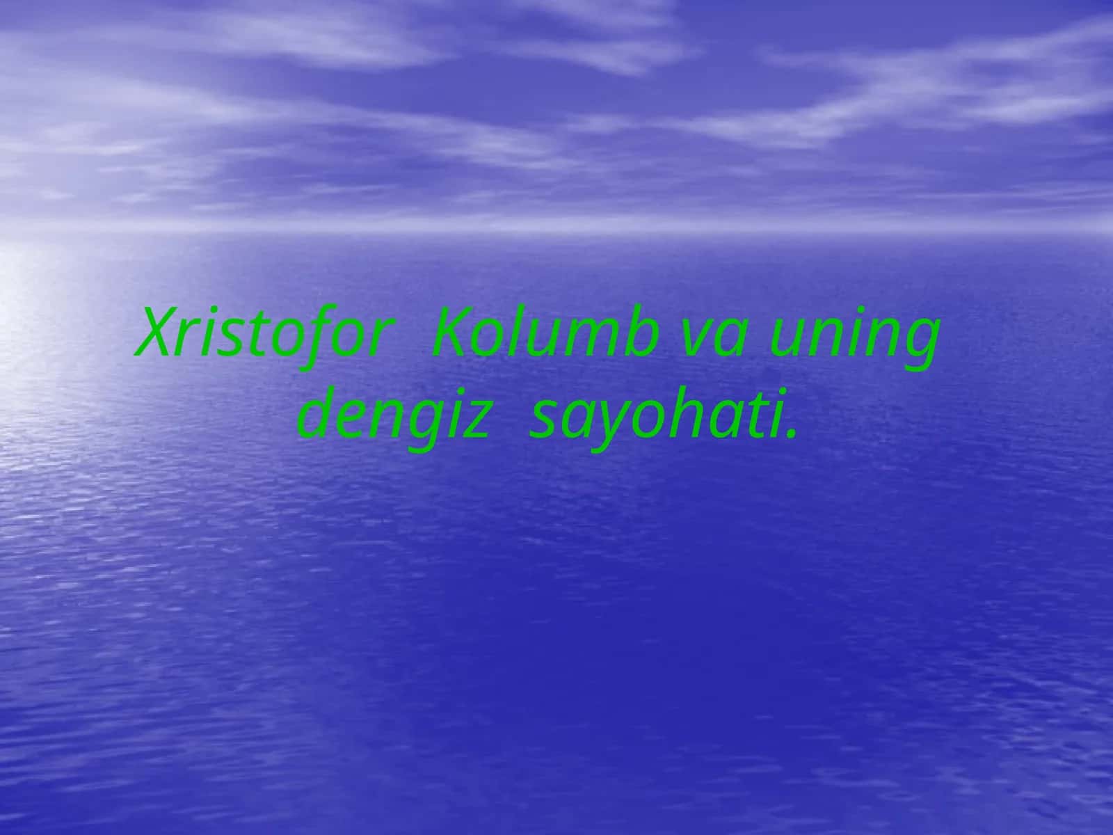 XristoforKolumb va uning dengiz sayohati 1