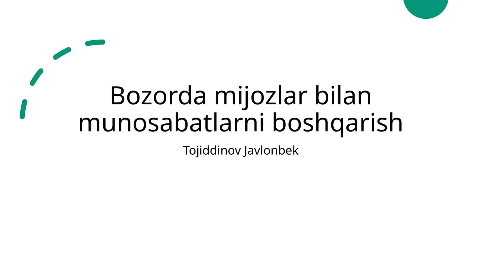 Bozorda mijozlar bilan munosabatlarni boshqarish 1