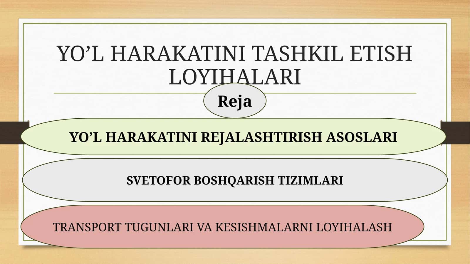 YO’L HARAKATINI TASHKIL ETISH LOYIHALARI 1