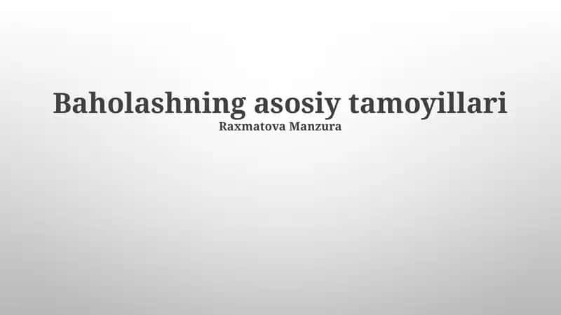 Baholashning asosiy tamoyillari 1