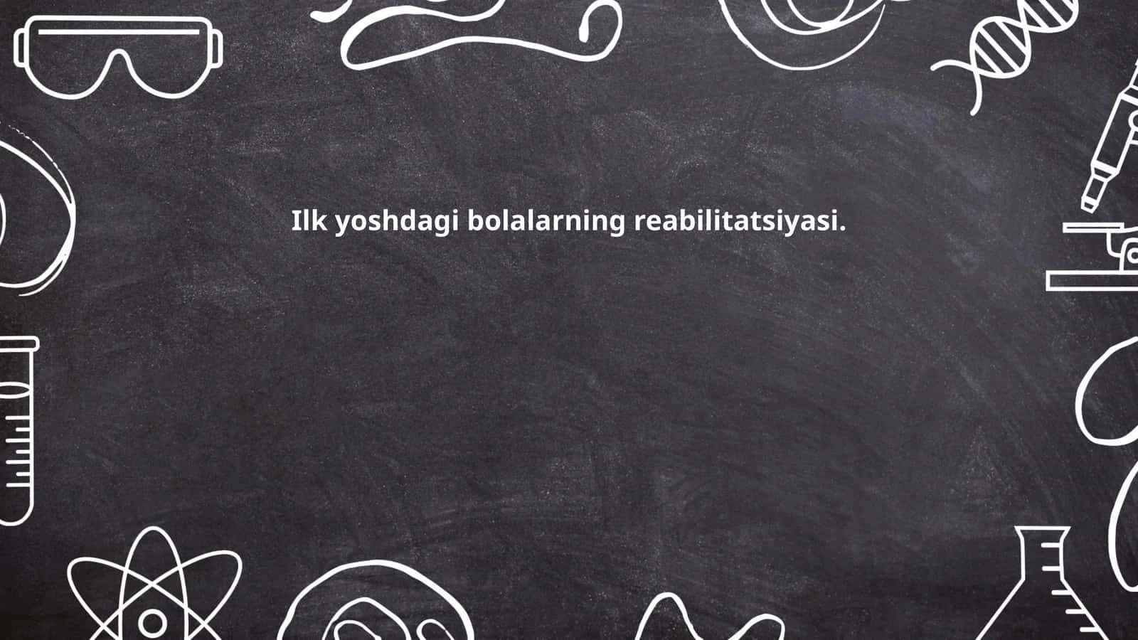 Ilk yoshdagi bolalarning reabilitatsiyasi 1