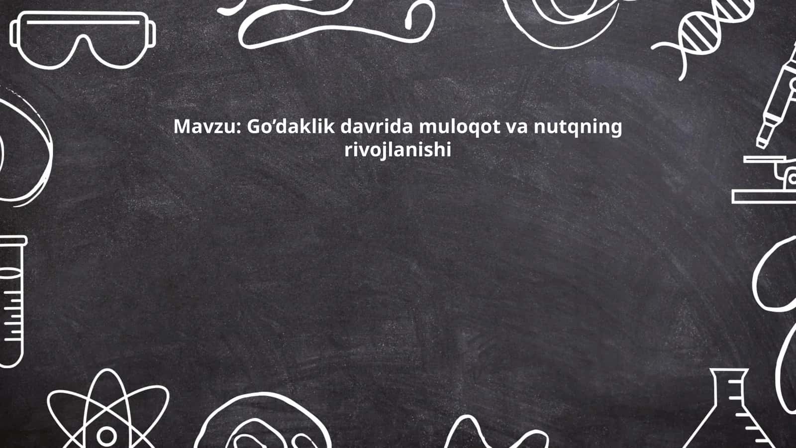 Go’daklik davrida muloqot va nutqning rivojlanishi 1