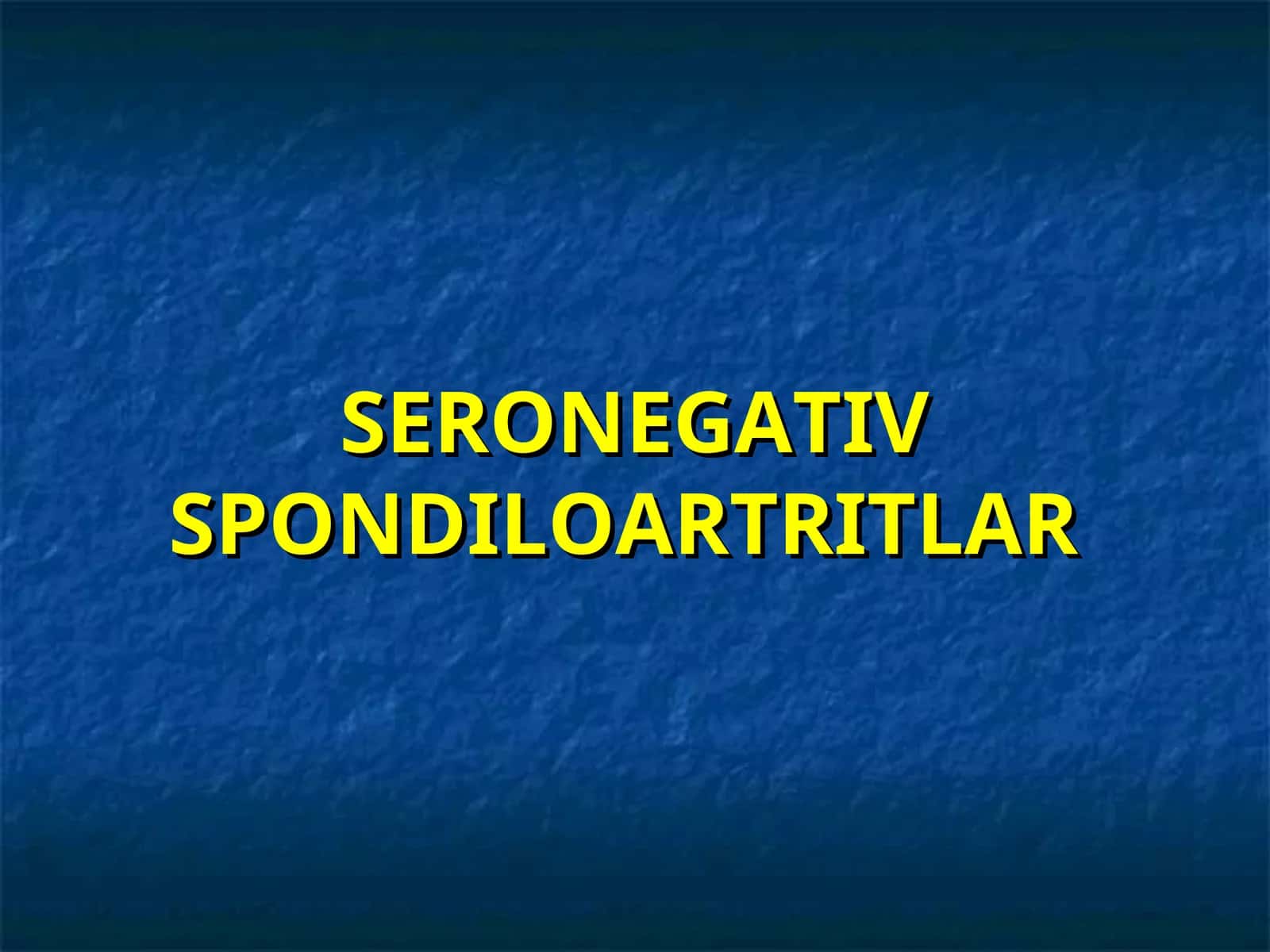 Seronegativ Spondilo artritlar 1