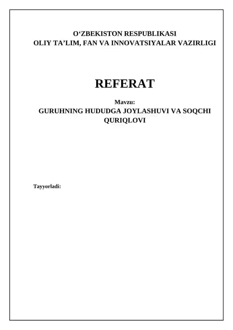 GURUHNING HUDUDGA JOYLASHUVI VA SOQCHI QURIQLOVI