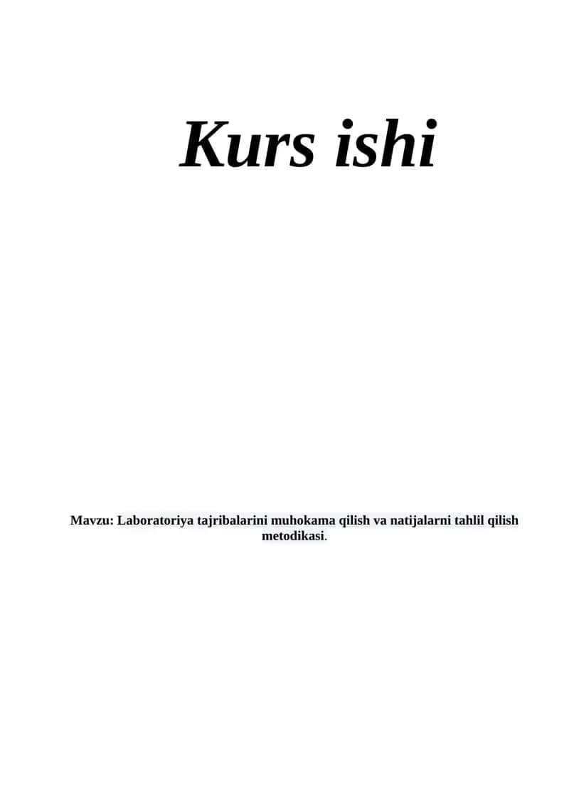 Laboratoriya tajribalarini muhokama qilish va natijalarni tahlil qilish metodikasi. 1