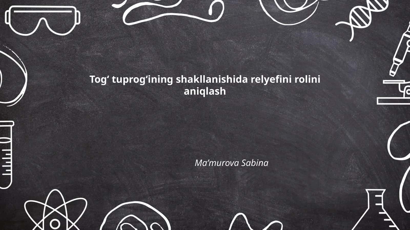 Togʻ Tuprogʻining Shakllanishida Relyefini Rolini Aniqlash 1