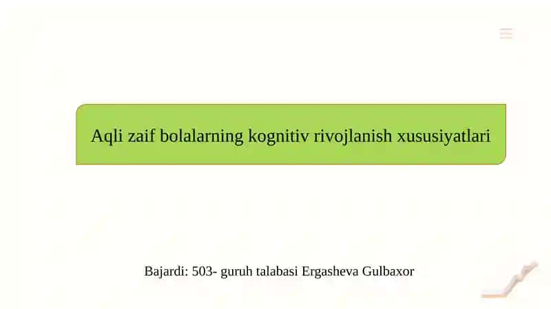 Aqli zaif bolalarning kognitiv rivojlanish xususiyatlari