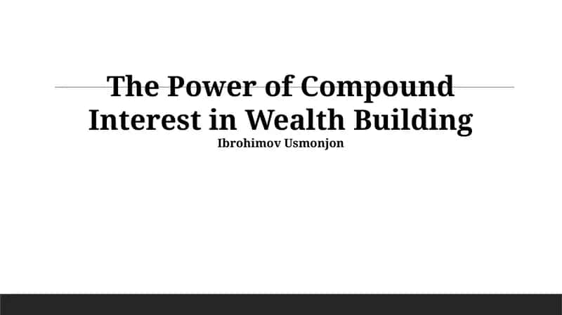 The Power of Compound Interest in Wealth Building 1