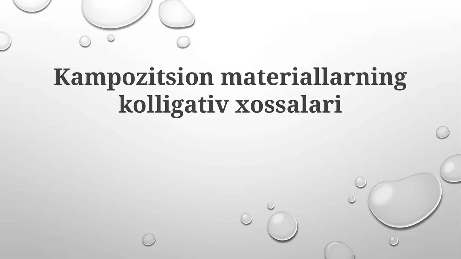 Kompozit materiallar kolligativ xossalari 1