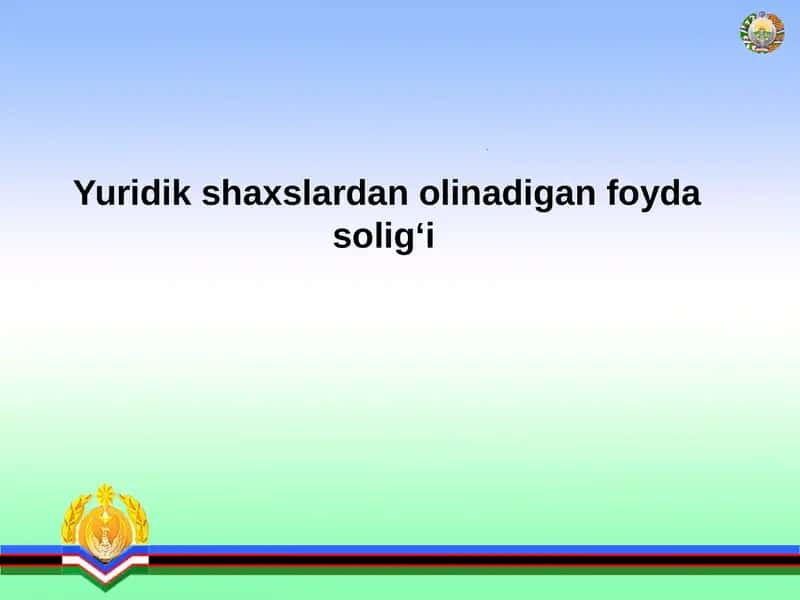 Yuridik shaxslardan olinadigan foyda solig‘i 1