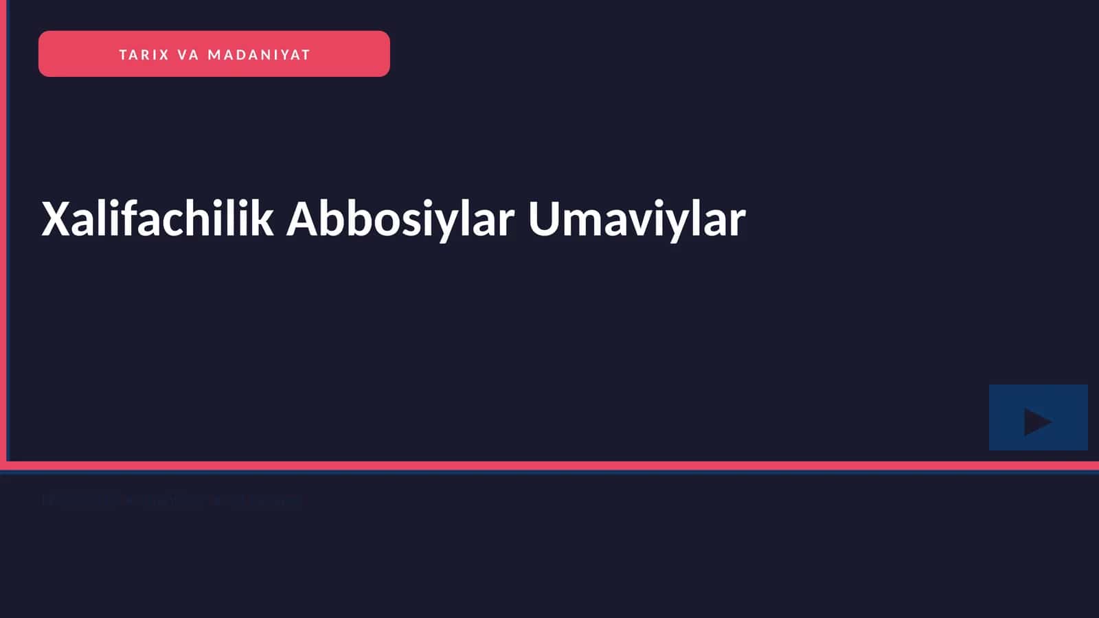 Xalifachilik Abbosiylar Umaviylar 1