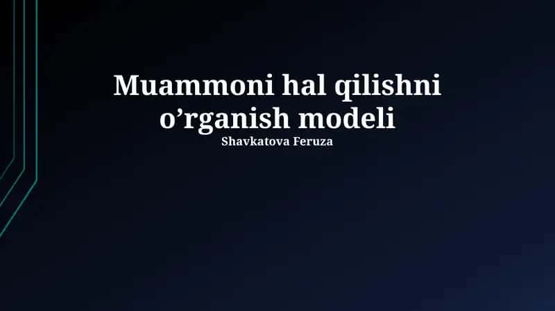 Muammoni hal qilishni o’rganish modeli 1