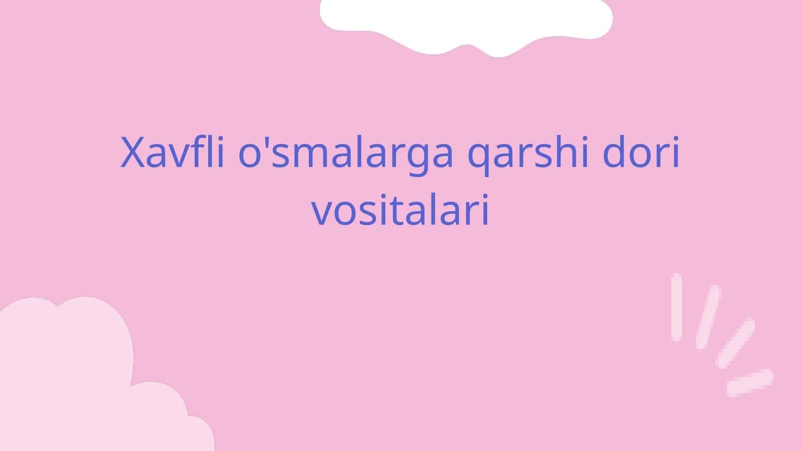 Xavfli o'smalarga qarshi dori vositalari 1