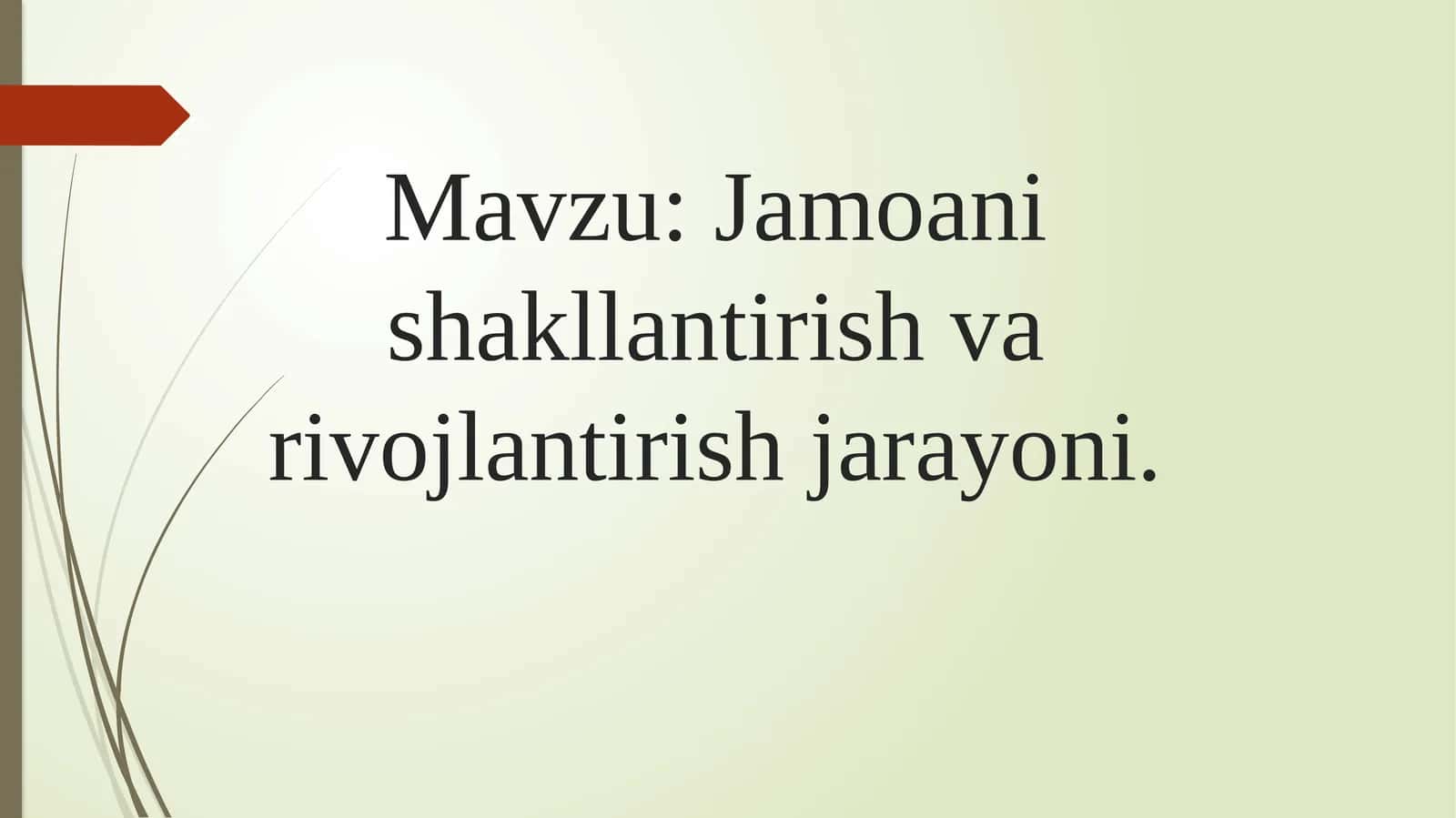 Jamoani shakllantirish va rivojlantirish jarayoni 1