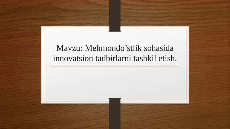 Mehmondo’stlik sohasida innovatsion tadbirlarni tashkil etish 1