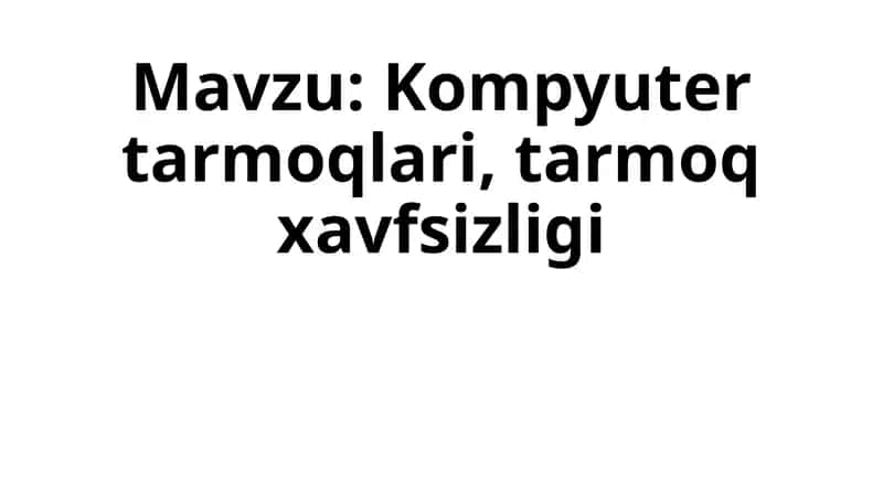 Kompyuter tarmoqlari, tarmoq xavfsizligi 1