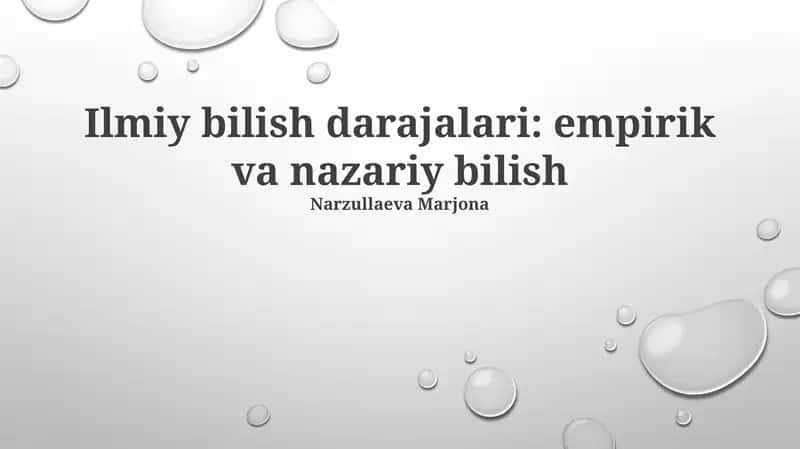 Ilmiy bilish darajalari: empirik va nazariy bilish 1