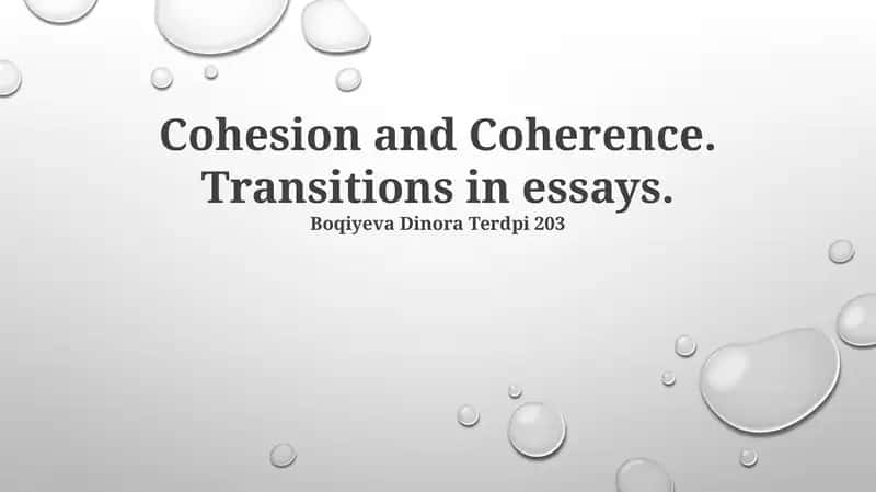 Cohesion and Coherence. Transitions in essays 1