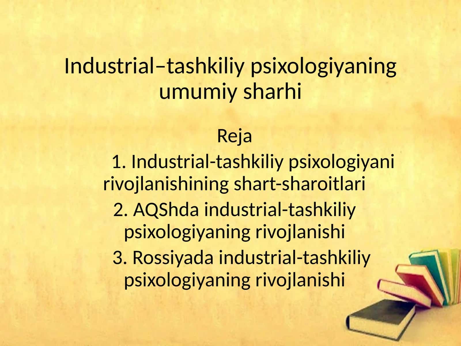 Industrial–tashkiliy psixologiyaning umumiy sharhi 1