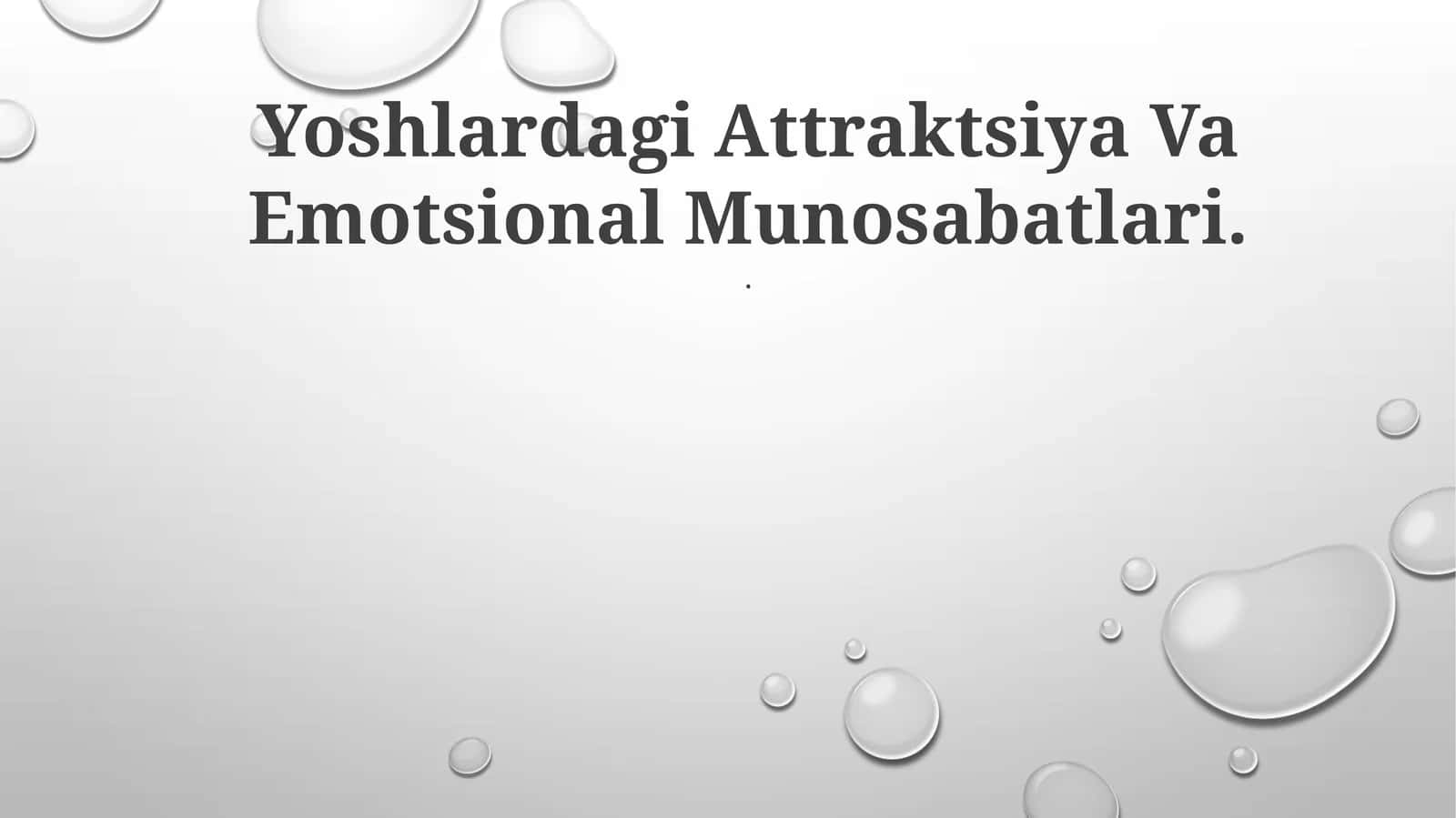 Yoshlardagi Attraktsiya Va Emotsional Munosabatlari 1