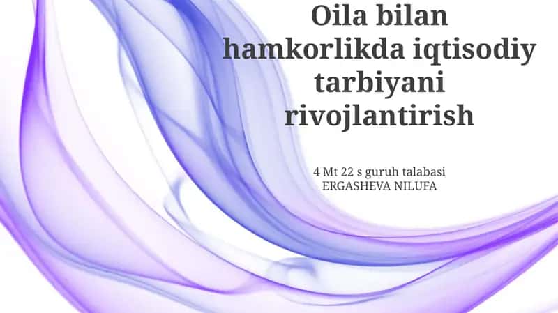 Oilaning iqtisodiy ta'limdagi roli 1