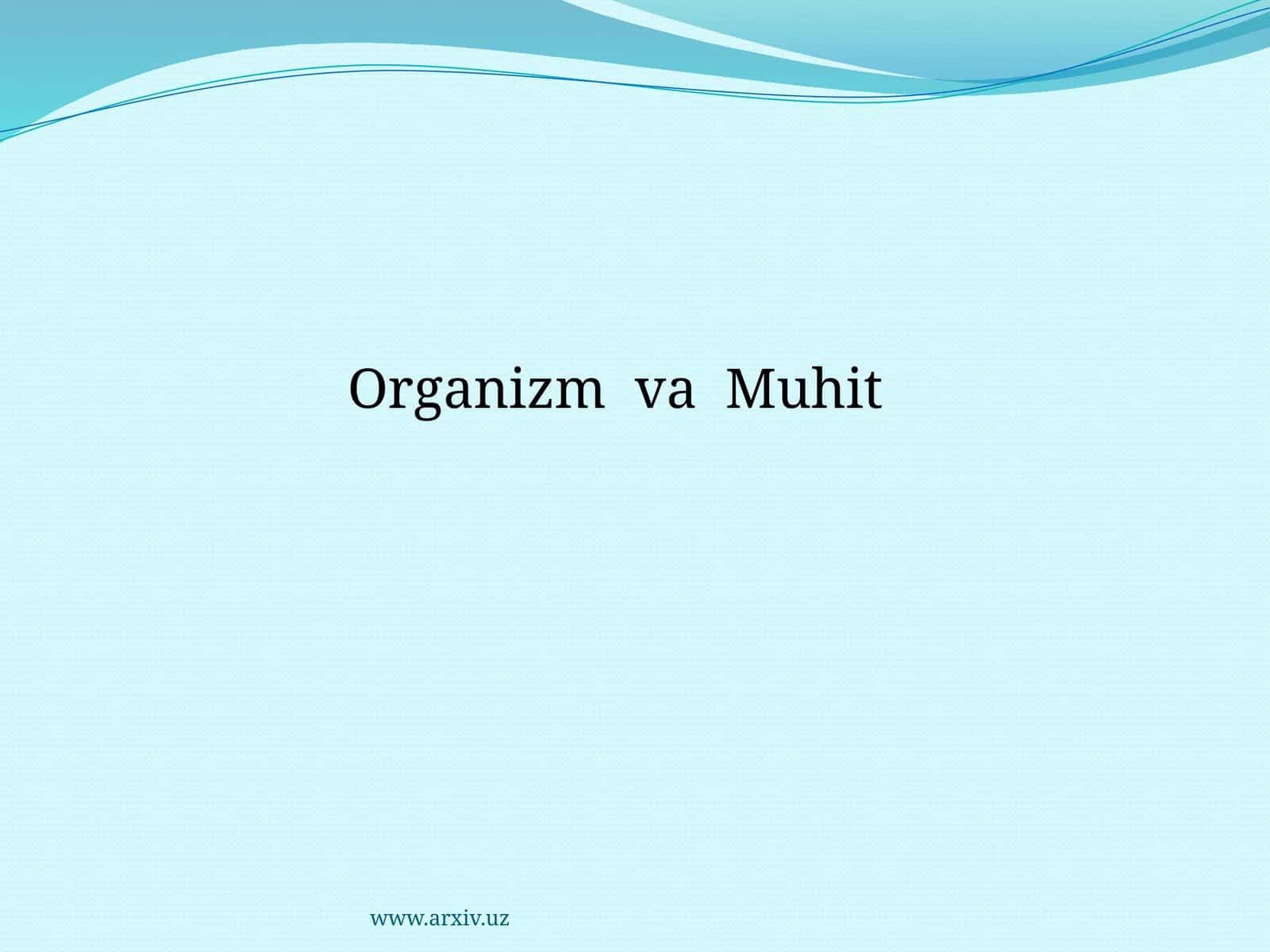 Organizm va Muhit 1