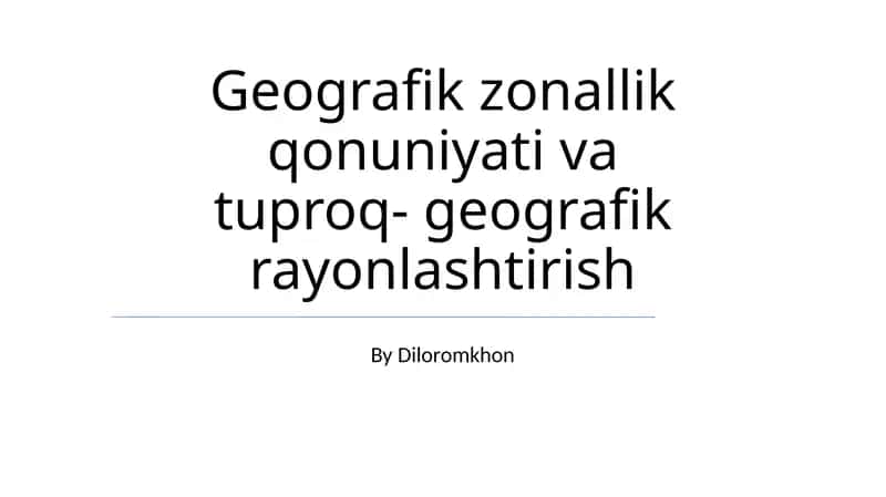 Geografik zonallik qonuniyati va tuproq-geografik rayonlashtirish 1
