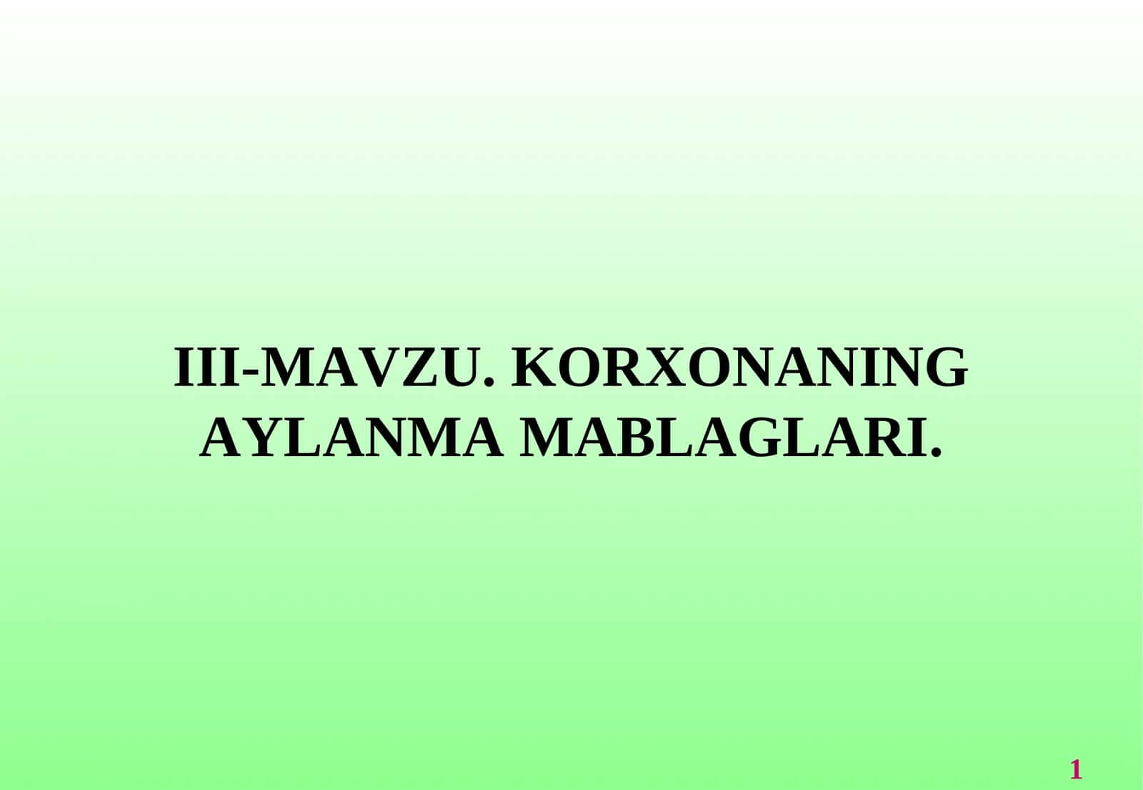 Korxonaning aylanma mablaglari 1