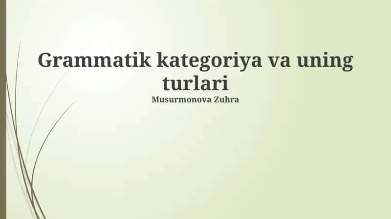 Grammatik kategoriya va uning turlari 1