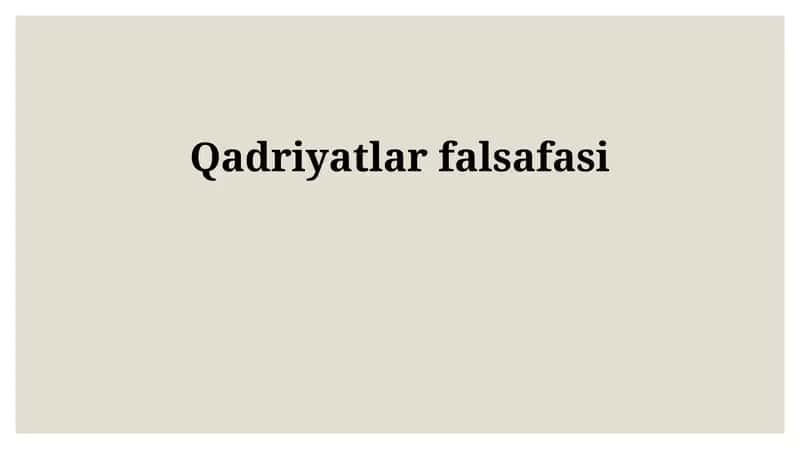 Qadriyatlar falsafasi 1