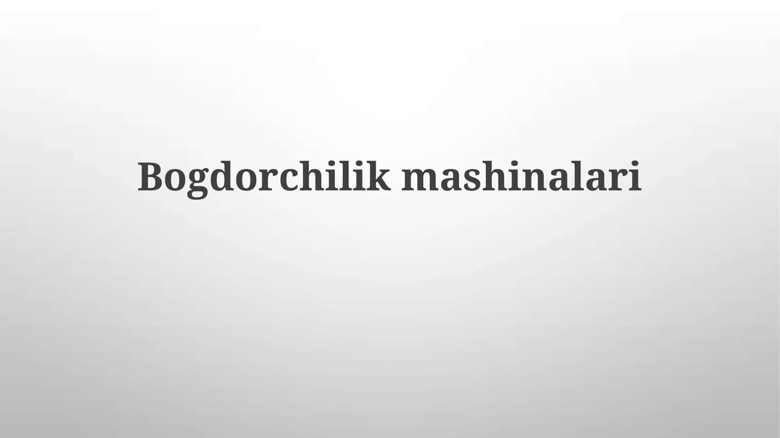 Bogdorchilikmashinalari 1