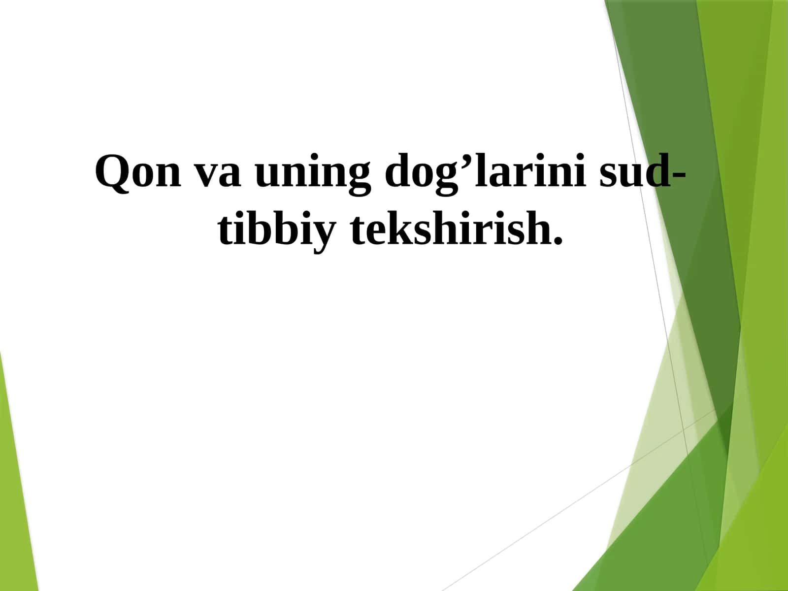Qon va uning dog’larini sud-tibbiy tekshirish 1