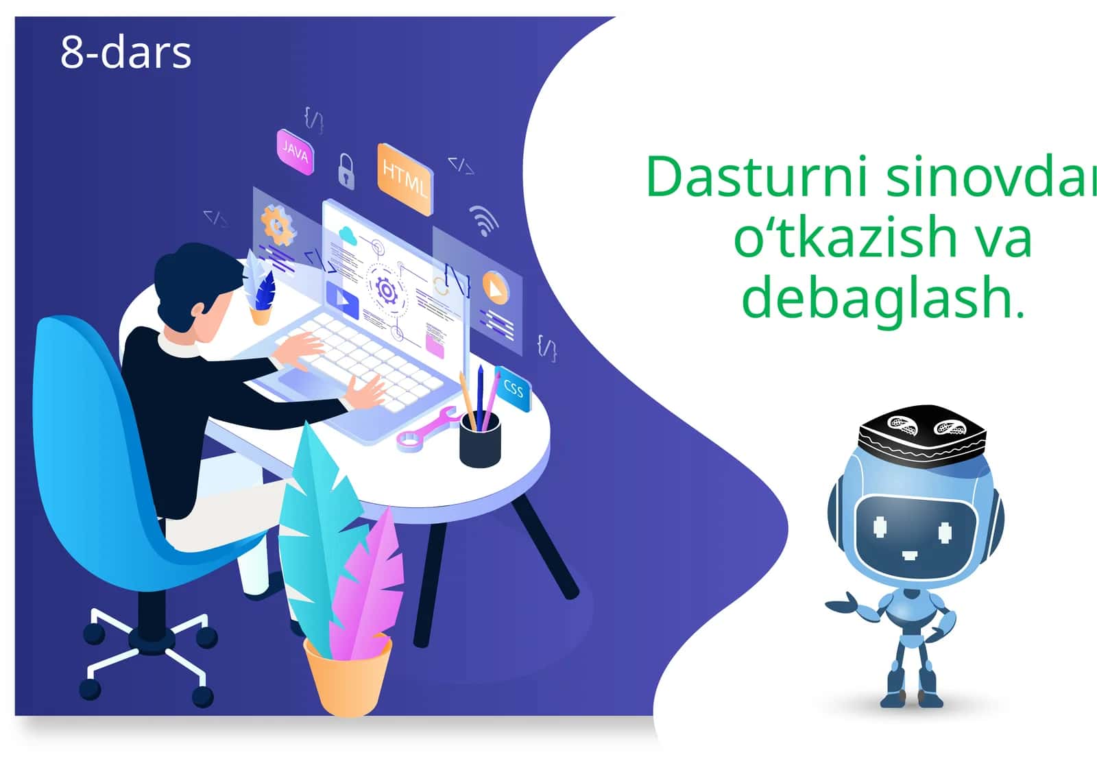 Dasturni sinovdan o‘tkazish va debaglash 1