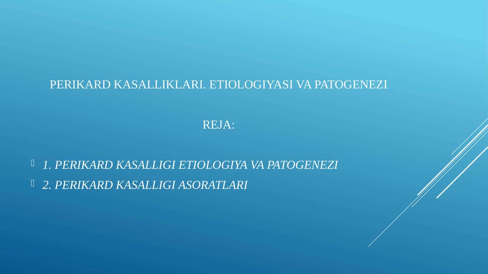 PERIKARD KASALLIKLARI. ETIOLOGIYASI VA PATOGENEZI 1