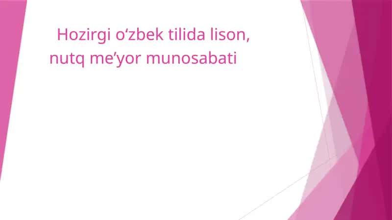 Hozirgi o‘zbek tilida lison,  nutq me’yor munosabati 1