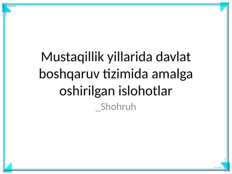 Mustaqillik yillarida davlat boshqaruv tizimida amalga oshirilgan islohotlar 1